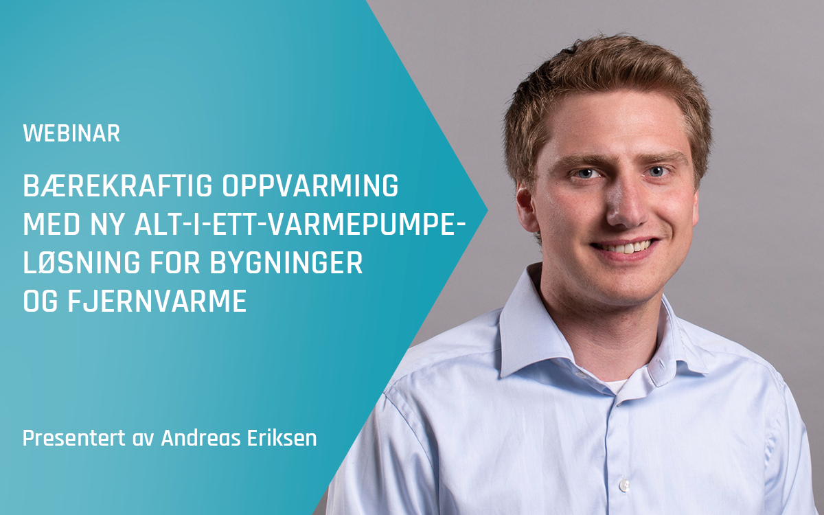 Advansor webinar – Bærekraftig oppvarming med ny alt-i-ett-varmepumpeløsning for bygninger og fjernvarme – våren 2024
